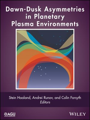 cover image of Dawn-Dusk Asymmetries in Planetary Plasma Environments